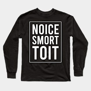 noice smort toit Long Sleeve T-Shirt